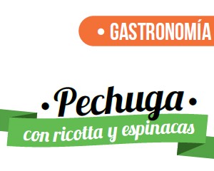 GASTRONOMÍA | Pechuga con Ricotta y Espinacas