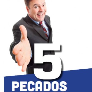 5 Pecados Capitales del Vendedor
