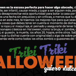 Triki, Triki Halloween, Quiero Dulces para Mi