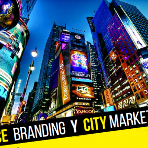 Place Branding y City Marketing