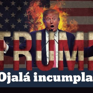 Trump «Ojalá Incumpla»