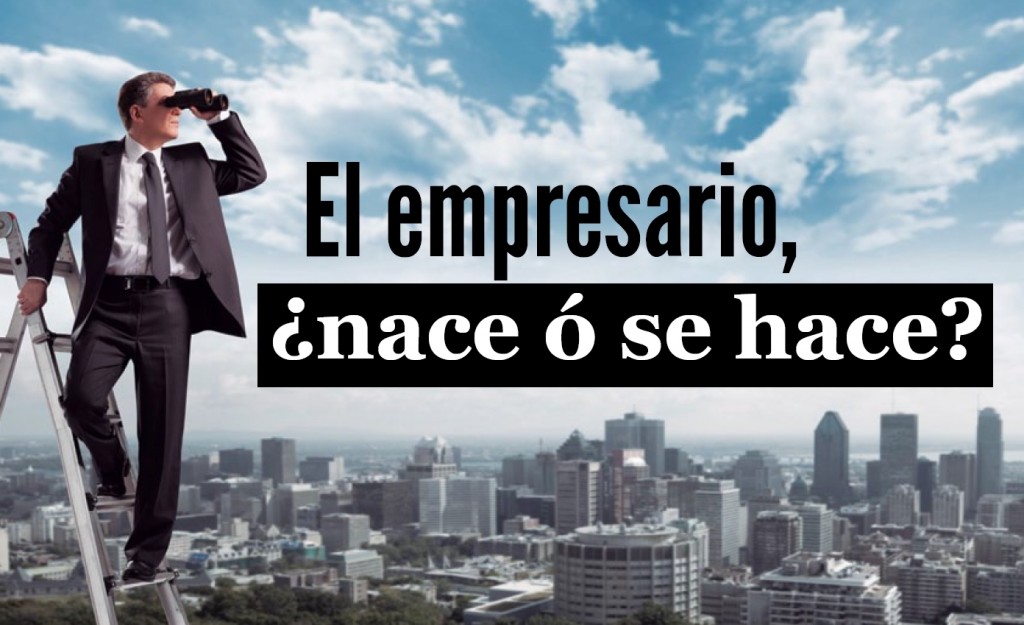 empresario_nace_o_se_hace