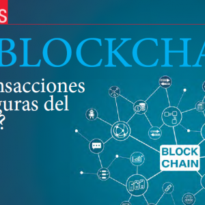 FINANZAS | El Blockchain, Las Transacciones Más Seguras del Mundo?