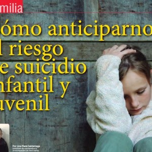FAMILIA | Cómo Anticiparnos al Riesgo de Suicidio Infantil y Juvenil