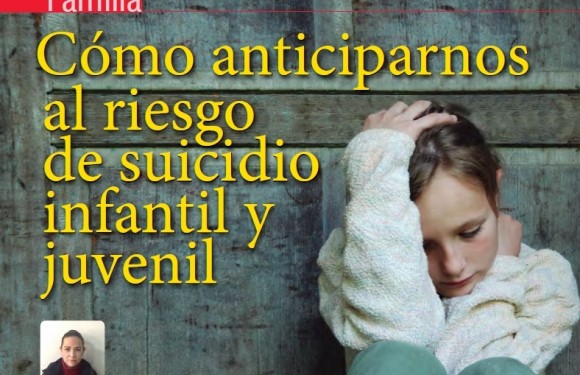 FAMILIA | Cómo Anticiparnos al Riesgo de Suicidio Infantil y Juvenil