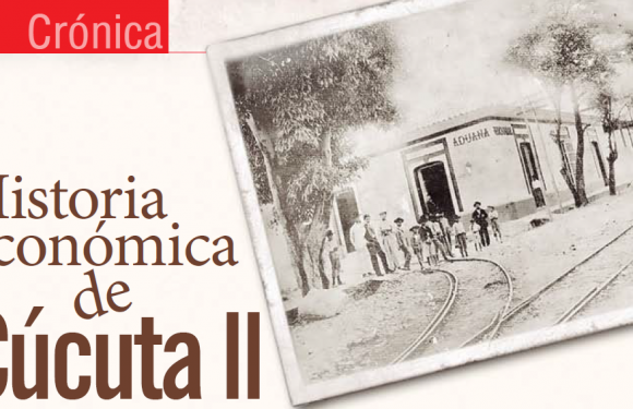 Crónica | Historia Económica de Cúcuta