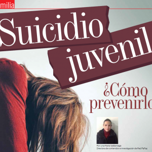 FAMILIA | Suicidio Juvenil ¿Cómo Prevenirlo?