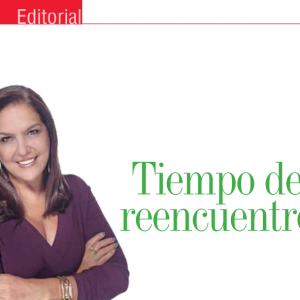 EDITORIAL DICIEMBRE | Tiempo de Reencuentro