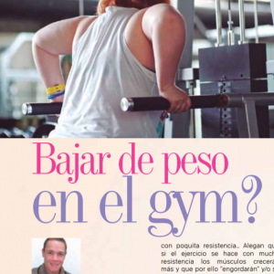 SALUD | ¿BAJAR DE PESO EN EL GYM?