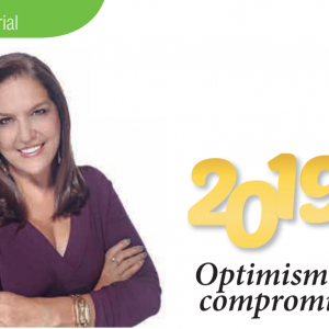 EDITORIAL | 2019: OPTIMISMO Y COMPROMISO