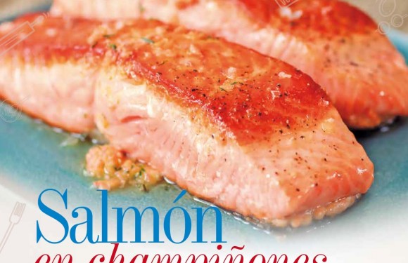 GASTRONOMÍA | SALMÓN EN CHAMPIÑONES