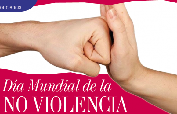 CONCIENCIA | DÍA MUNDIAL DE LA NO VIOLENCIA