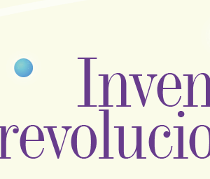 INVENTOS | INVENTOS REVOLUCIONARIOS