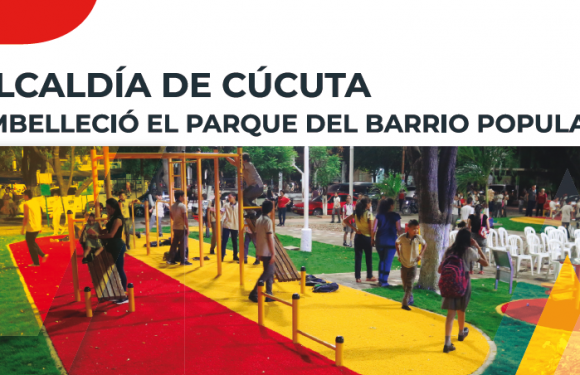 CIUDAD | ALCALDÍA DE CÚCUTA EMBELLECIÓ EL PARQUE DEL BARRIO POPULAR