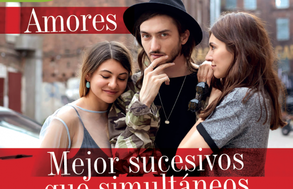 SOCIEDAD | AMORES, MEJOR SUCESIVOS QUE SIMULTÁNEOS