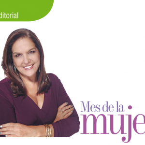 EDITORIAL | MES DE LA MUJER