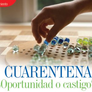 CRECIMIENTO | CUARENTENA ¿OPORTUNIDAD O CASTIGO?