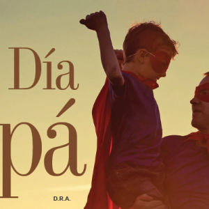 PAPÁS | FELIZ DÍA PAPÁ