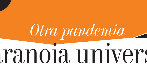 TENDENCIA | OTRA PANDEMIA PARANOIA UNIVERSAL