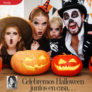 FAMILIA | CELEBREMOS HALLOWEEN JUNTOS EN CASA…