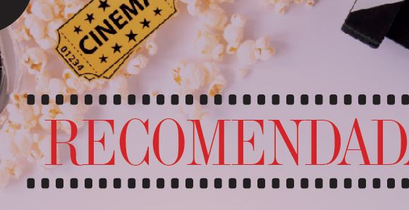 CINE | RECOMENDADAS