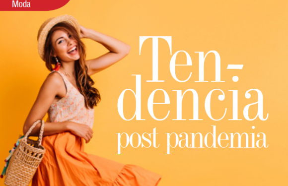 MODA | TENDENCIA POST PANDEMIA