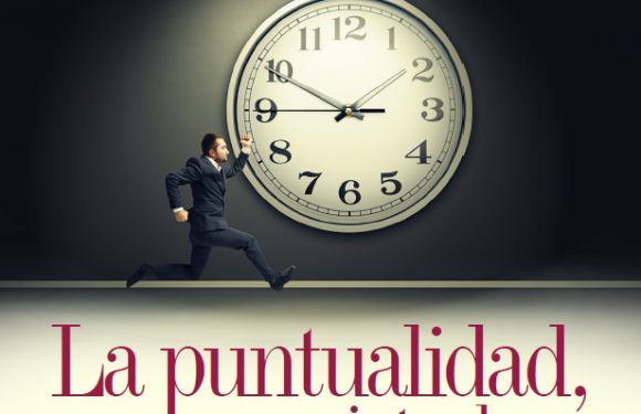 EDUCACIÓN | LA PUNTUALIDAD, UNA VIRTUD