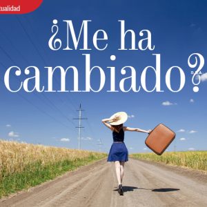 ACTUALIDAD | ¿ME HA CAMBIADO?