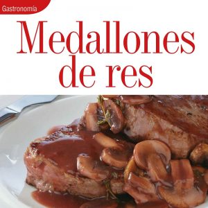 GASTRONOMÍA | MEDALLONES DE RES