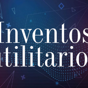 TECNOLOGÍA | INVENTOS UTILITARIOS