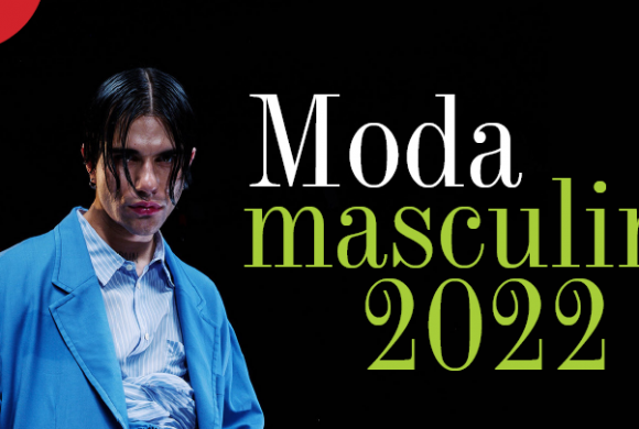 MODA | MODA MASCULINA 2022