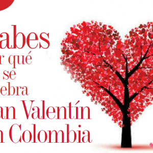 CURIOSIDADES | SABES POR QUÉ NO SE CELEBRA SAN VALENTÍN EN COLOMBIA