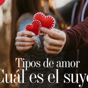 TIPOLOGÍA | TIPOS DE AMOR ¿CUÁL ES EL SUYO?