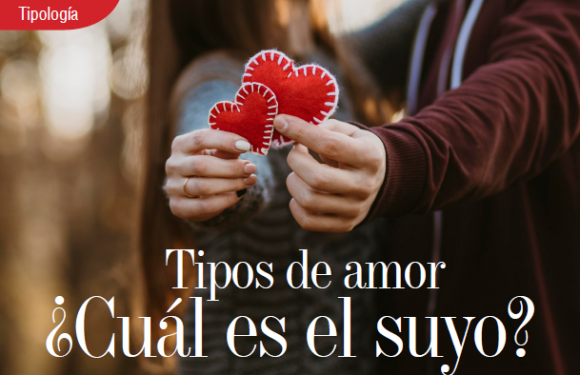 TIPOLOGÍA | TIPOS DE AMOR ¿CUÁL ES EL SUYO?