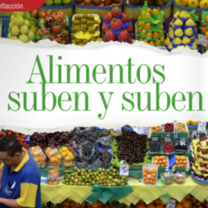 INFLACIÓN | ALIMENTOS SUBEN Y SUBEN