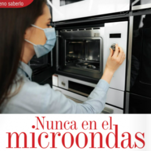 BUENO SABERLO | NUNCA EN EL MICROONDAS