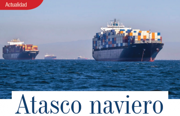 ACTUALIDAD | ATASCO NAVIERO