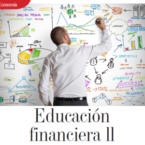 ECONOMÍA | EDUCACIÓN FINANCIERA II