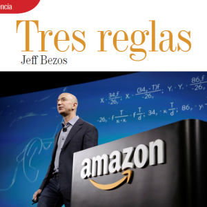 GERENCIA | TRES REGLAS JEFF BEZOS