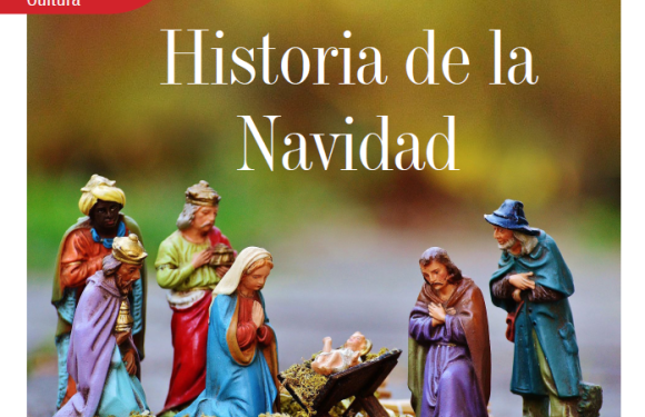 CULTURA | HISTORIA DE LA NAVIDAD