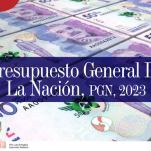 ECONOMÍA | PRESUPUESTO GENERAL DE LA NACIÓN, PGN, 2023
