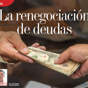 FINANZAS | LA RENEGOCIACIÓN DE DEUDAS