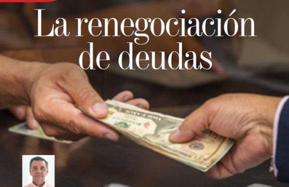 FINANZAS | LA RENEGOCIACIÓN DE DEUDAS