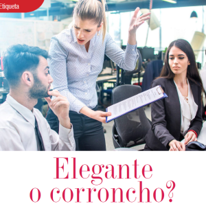 ETIQUETA | ELEGANTE O CORRONCHO