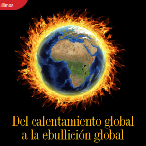 EBULLIMOS | DEL CALENTAMIENTO GLOBAL A LA EBULLICIÓN GLOBAL