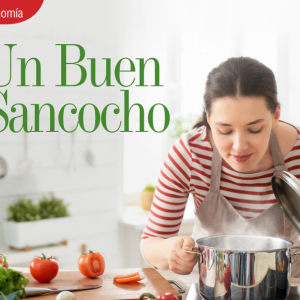 GASTRONOMÍA | UN BUEN SANCOCHO