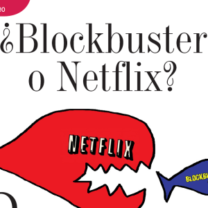 MERCADEO | ¿BLOCKBUSTER O NETFLIX?