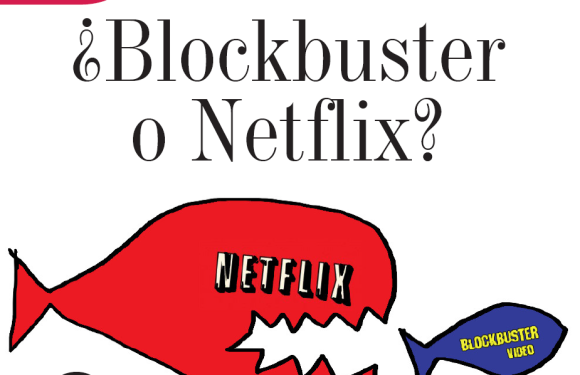 MERCADEO | ¿BLOCKBUSTER O NETFLIX?