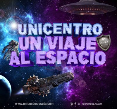 UNICENTRO, UN VIAJE AL ESPACIO