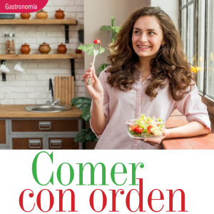 GASTRONOMÍA | COMER CON ORDEN